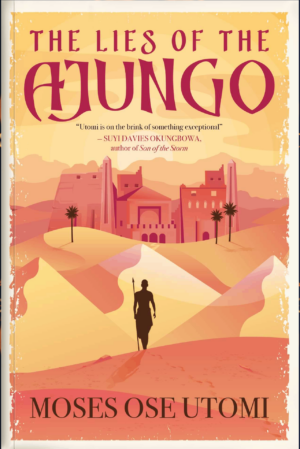 The Lies Of The Ajungo